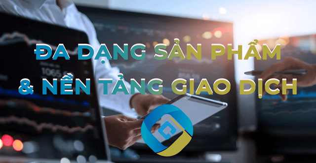 Sản phẩm giao dịch khá đa dạng