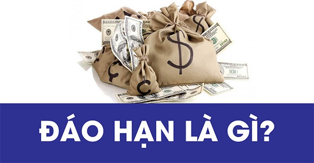 Đáo hạn là gì?