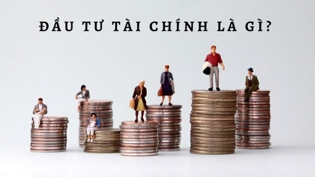 Đầu tư tài chính là hình thức kiếm tiền bằng cách sử dụng số tiền nhàn rỗi để đem đi đầu tư vào một lĩnh vực cụ thể