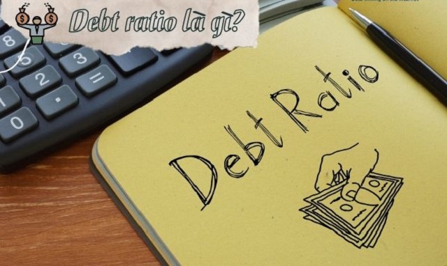 Debt Ratio là gì?