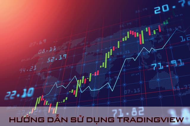 Hướng dẫn sử dụng TradingView hiệu quả