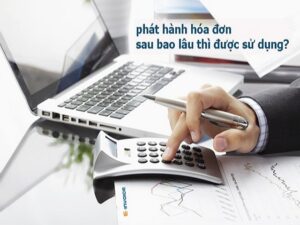 Thông báo phát hành hóa đơn sau bao nhiêu ngày được sử dụng?