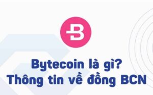 BCN là gì và những thông tin chi tiết về Bytecoin (BCN) trên thị trường