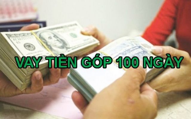 Tìm hiểu về hình thức cho vay trả góp trong vòng 100 ngày