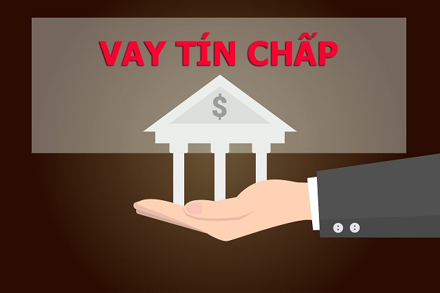 Vay tín chấp ngân hàng nào tốt nhất? Có nên vay theo hình thức tín chấp không?